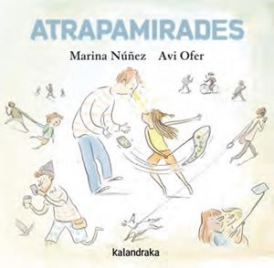 ATRAPAMIRADES | 9788416804900 | NÚÑEZ, MARINA