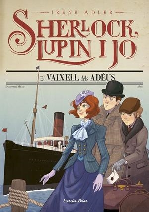 EL VAIXELL DELS ADÉUS. SHERLOCK, LUPIN I JO 12 | 9788491375036 | ADLER, IRENE