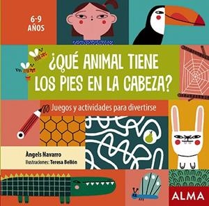 QUÉ ANIMAL TIENE LOS PIES EN LA CABEZA? JUEGOS Y ACTIVIDADES PARA DIVERTIRSE | 9788418008290 | NAVARRO, ÀNGELS