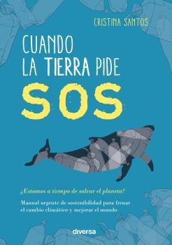 CUANDO LA TIERRA PIDE SOS | 9788418087066 | CRISTINA SANTOS