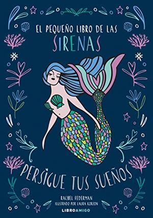 EL PEQUEÑO LIBRO DE LAS SIRENAS | 9788499175829 | FEDERMAN, RACHE