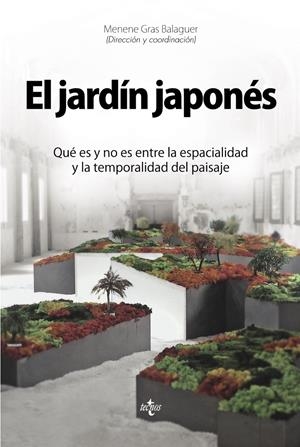 EL JARDÍN JAPONÉS | 9788430965359 | GRAS BALAGUER, MENENE/ALMAZÁN TOMÁS, DAVID/ÁLVAREZ ÁLVAREZ, DARÍO/AULLÓN DE HARO, PEDRO/BARLÉS BÁGUE