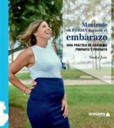 MANTENERSE EN FORMA DURANTE EL EMBARAZO | 9788417995614 | SANDRA JUAN
