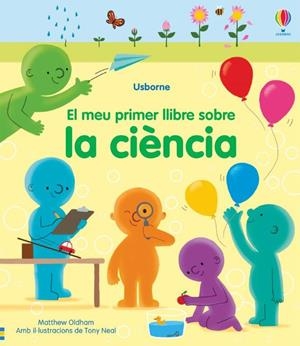 EL MEU PRIMER LLIBRE SOBRE LA CIENCIA | 9781474987127 | OLDHAM MATTHEW