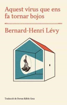 AQUEST VIRUS QUE ENS FA TORNAR BOJOS | 9788417353285 | BERNARD-HENRY LEVY