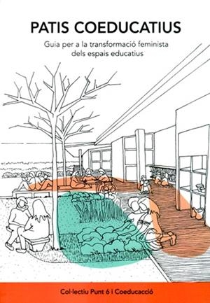 PATIS COEDUCATIUS | 9788409204137 | CIOCOLETTO, ADRIANA/GONZÁLEZ CASTELLVÍ, ALBA/VALDIVIA GUTIÉRREZ, BLANCA/RIVAS MORENO, AIDA/CASANOVAS