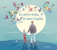 LA MEVA GUIA, EL MEU CAPITÀ | 9788416804962 | MOURE, GONZALO