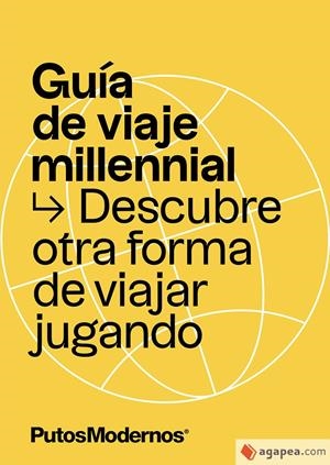 GUÍA DE VIAJE MILLENNIAL | 9788412233605 | P. MODERNOS CREATIVOS SLU (PUTOSMODERNOS)