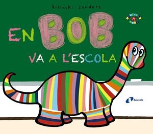 EN BOB VA A L'ESCOLA | 9788499066868 | BISINSKI, PIERRICK