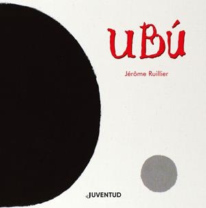 UBÚ | 9788426146762 | RUILLIER, JÉRÔME