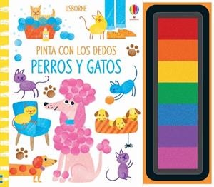 PERROS Y GATOS. PINTA CON LOS DEDOS | 9781474987561