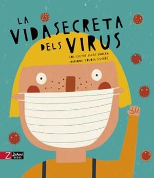 VIDA SECRETA DELS VIRUS, LA | 9788417374723 | MARIONA TOLOSA SISTERÉ