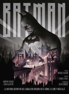 BATMAN: LA HISTORIA DEFINITIVA DEL CABALLERO OSCUR | 9788467938616 | ANDREW FARAGOGINA MCINTYRE