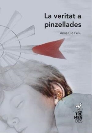 LA VERITAT A PINZELLADES | 9788412179149 | CLE I FELIU, ANNA