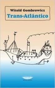 TRANS-ATLÁNTICO | 9789873743214 | GOMBROWICZ, WITOLD 