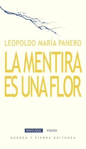 LA MENTIRA ES UNA FLOR  | 9788412226690 | PANERO, LEOPOLDO MARIA 