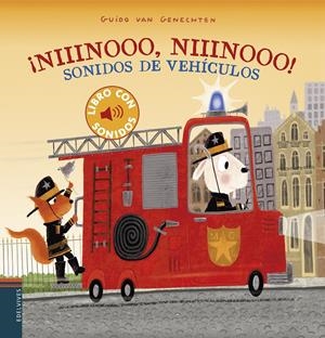 NIIINOOO, NIIINOOO! SONIDOS DE VEHÍCULOS | 9788414028933 | GENECHTEN, GUIDO VAN