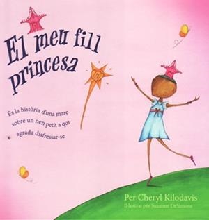 EL MEU FILL PRINCESA | 9788472908796 | CHERYL KILODAVIS