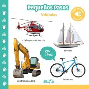 VEHÍCULOS - PEQUEÑOS PASOS LIBROS SONOROS | 9789403219905 | BALLON