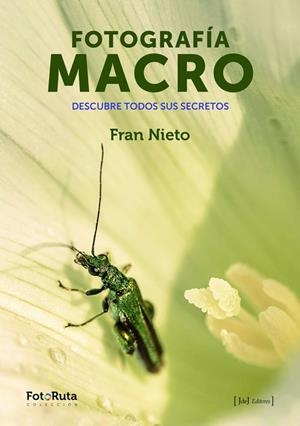 FOTOGRAFIA MACRO | 9788415131694 | FRAN NIETO
