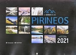 2021 CALENDARIO EL MUNDO DE LOS PIRINEOS | 9788482167640