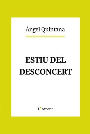 ESTIU DEL DESCONCERT | 9788412230796 | QUINTANA, ÀNGEL
