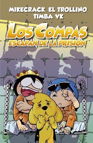 LOS COMPAS ESCAPAN DE LA PRISIÓN . LOS COMPAS Nº2 | 9788427047952 | MIKECRACK, EL TROLLINO Y TIMBA VK