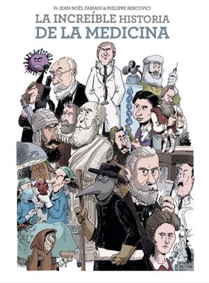 LA INCREÍBLE HISTORIA DE LA MEDICINA | 9788467943962 | JEAN NOË FABIANI / PHILIPPE BERCOVICI