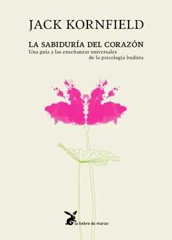 LA SABIDURÍA DEL CORAZÓN | 9788492470105 | KORNFIELD, JACK
