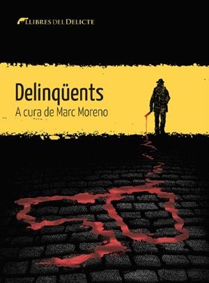 DELINQUENTS | 9788412271829 | VARIS AUTORS A CURA DE MARC MORENO