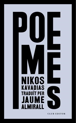 POEMES. NIKOS KAVADIAA | 9788473292962 | KAVADIAS, NIKOS