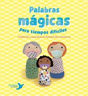 PALABRAS MÁGICAS PARA TIEMPOS DIFÍCILES | 9788494890697 | NÚÑEZ PEREIRA, CRISTINA/R. VALCÁRCEL, RAFAEL
