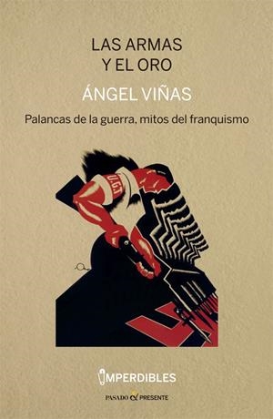 ARMAS Y EL ORO,LAS | 9788412138399 | ANGEL VIÑAS