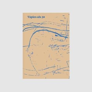 TÀPIES ALS 30/ TÀPIES A LOS 30/ TÀPIES AT 30 | 9788412277104 | VVAA