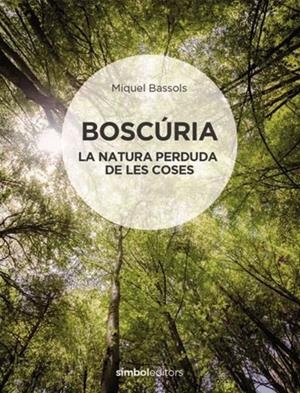 BOSCÚRIA | 9788415315926 | MIQUEL BASSOLS