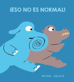 ESO NO ES NORMAL! | 9788417673734 | PAVÓ?N, MAR