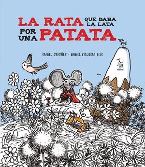 LA RATA QUE DABA LA LATA POR UNA PATATA | 9788412074666 | ORDOÑEZ CUADRADO, RAFAEL
