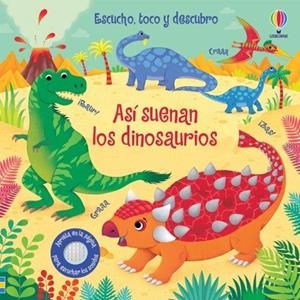 ASI SUENAN LOS DINOSAURIOS | 9781474988377 | SAM TAPLIN