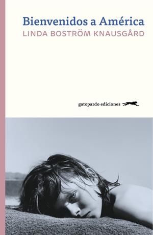 BIENVENIDOS A AMERICA | 9788412141481 | LINDA BOSTROM KNAUSGARD