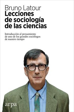 LECCIONES DE SOCIOLOGÍA DE LAS CIENCIAS | 9788416601387 | LATOUR, BRUNO