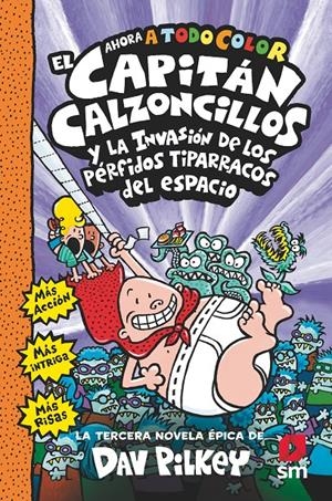 CAPITÁN CALZONCILLOS LOS PÉRFIDOS TIPARRACOS DEL ESPACIO | 9788413920092 | PILKEY, DAV