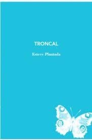 TRONCAL | 9788412077292 | ESTEVE PLANTADA