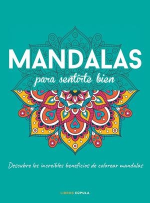 MANDALAS PARA SENTIRTE BIEN | 9788448028152 | AA. VV.