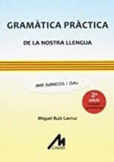 GRAMÀTICA PRÀCTICA DE LA NOSTRA LLENGUA | 9788484111238 | MIQUEL RUIZ LACRUZ