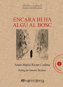 ENCARA HI HA ALGU AL BOSC | 9788412256062 | ANNA MARIA RICART CODINA