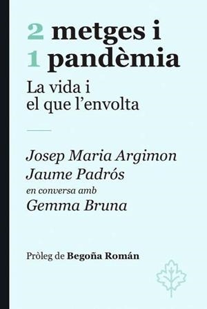 2 METGES I 1 PANDEMIA | 9788415315964 | PADR¢S, JAUME I ARGIMON, JOSEP MARIA