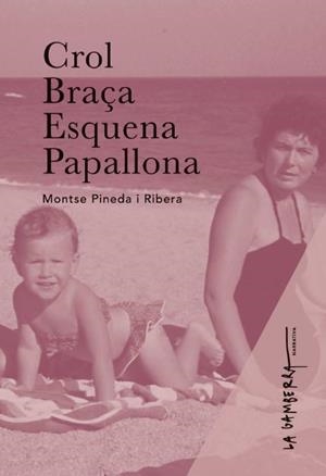 CROL, BRAÇA, ESQUENA, PAPALLONA. | 9788412286243 | PINEDA I RIBERA, MONTSE