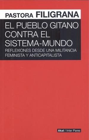 PUEBLO GITANO CONTRA EL SISTEMA-MUNDO | 9786078683185 | PASTORA FILIGRANA