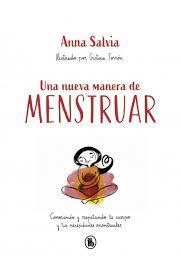 UNA NUEVA MANERA DE MENSTRUAR | 9788402423948 | SALVIA, ANNA