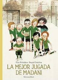 LA MILLOR JUGADA D'EN MADANI | 9788412267730 | FRAN PINTADERA, RAQUEL COLINA